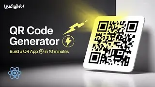 React-ல⚛️ QR Code Generator Build பண்ணலாமா? 😱 Beginner Friendly Project + Full Source Code 🔥 | Tamil