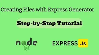 Creating Files with Express Generator Step-by-Step Tutorial