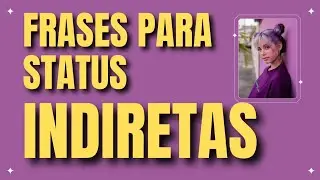 FRASES PARA STATUS indiretas