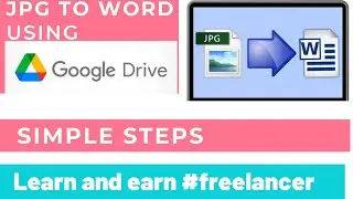 Jpg image to word document using Google drive (simple learning and decent earning )
