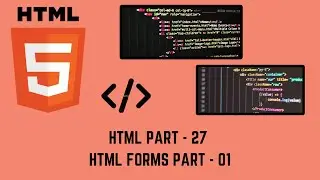 HTML part - 27 | HTML FORMS Part - 01| Introduction to Forms | MUST WATCH |