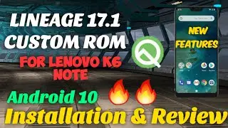 Lineage 17.1 Custom ROM 🔥🔥  - Android 10 |  Installation & Review | Android 10 Custom ROM