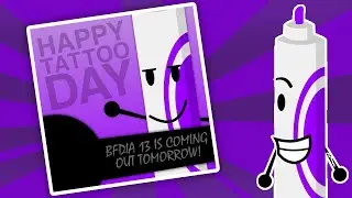 BFDIA 13 IS TOMORROW!