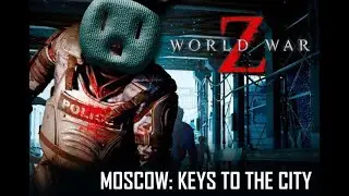 World War Z Moscow: Keys to the City (1080p / 60)
