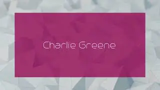 Charlie Greene - appearance