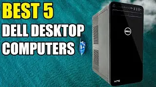 5 BEST DELL DESKTOP COMPUTERS In 2022
