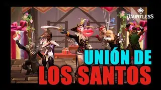 NO VAYAS A DESPERDICIAR TUS REGALOS DE UNIÓN DE LOS SANTOS | DAUNTLESS