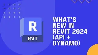 What's new in Revit 2024, the API and Dynamo