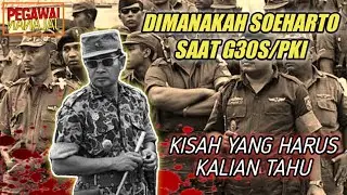DIMANA SOEHARTO SAAT G30S/PKI???