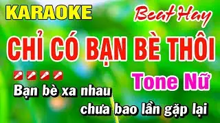 Karaoke Chỉ Có Bạn Bè Thôi (Beat Hay) Tone Nữ Nhạc Sống | Hoài Phong Organ