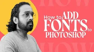 How to Add Fonts to Photoshop | Font Install In Photoshop | Fonts
