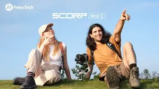 Introducing FeiyuTech SCORP-Mini 2