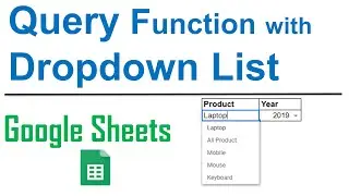 Google Sheets: Query Function with Dropdown List || Query Function with Cell Reference 👈