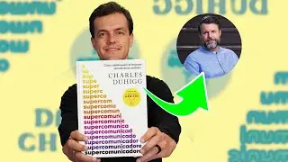 El SUPERPODER Del Que Nadie Habla | Súpercomunicadores - Charles Duhigg