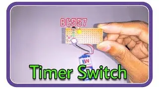 BC557 timer switch || How to make a timer switch || by es tech knowledge