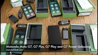 Motorola Moto G7, G7 Plus, G7 Play and G7 Power Unboxing