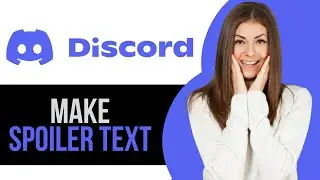 How to Make Spoiler Text on Discord