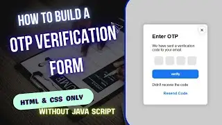 How to Build a OTP Verification Form Using HTML & CSS