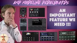 A missing crucial feature in our amp modeling pedalboards