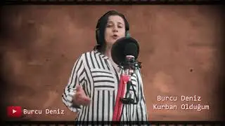 Burcu Deniz. Kurban Olduğum. ( Türkü Dinle 2020) Türküler
