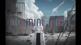DJ Mini Mix 1