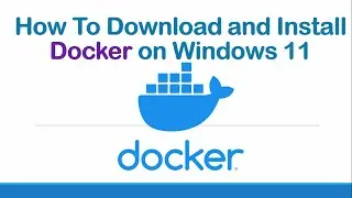 How To Download and Install Docker on Windows 11