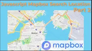 Html, Css, Javascript, MapBox Part 2;