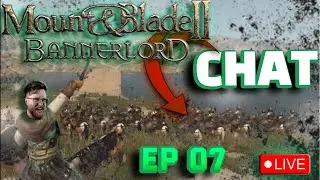The Vlandian War Rages On - Chatterlord EP 07