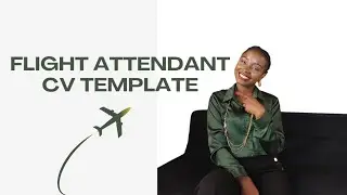 FLIGHT ATTENDANT CV TEMPLATE/ HOW TO BECOME A CABIN CREW