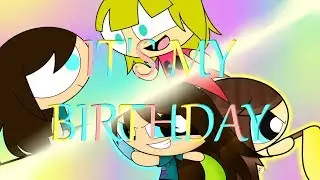 It's My Birthday 2018 (Animation + Speedpaint)