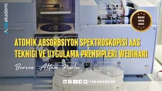 Atomik Absorbsiyon Spektroskopisi (AAS) Tekniği Webinarı