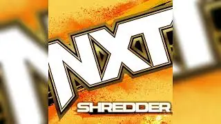 WWE NXT - Shredder (Program Theme)