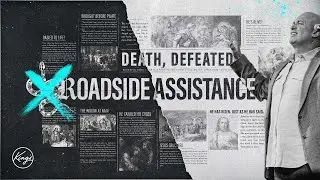 Roadside Assistance | Death Defeated | Pastor Daniel Bracken
