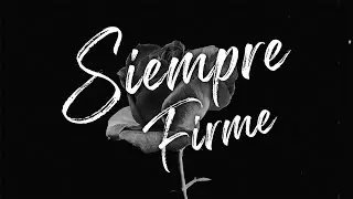 FABREX - Siempre Firme (Official Lyric Video)