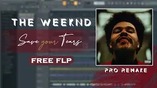 The Weeknd - Save your Tears (cover in Fl studio 20 by Serf) FREE FLP