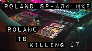 Roland SP-404 MKii, Roland is Killing it !