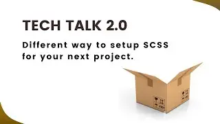 Setting up SCSS for your next project !!!!!!!!!!!!!(Tech Talk 2.0.1)