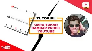 [Tutorial ] Cara Tukar Gambar Profil di Youtube