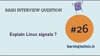 BASH Interview Question #26: Explain Linux signals ?
