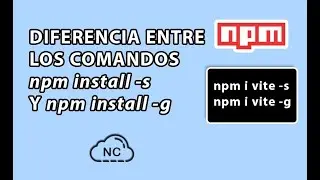 CUAL ES LA DIFERENCIA ENTRE NPM INSTALL -S Y NPM INSTALL -G