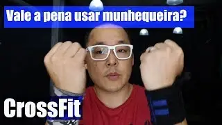 Vale a pena usar munhequeira pra treinar? (Dicas de crossfit)