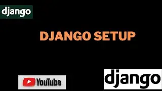 Django Tutorials |  Django Setup | #1