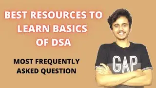 Best resources to learn basics of Data structures Algorithms | Personal opinion | Check description