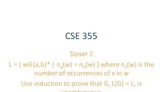 ASU CSE355: Ch2.1 Vid 5, Examples - Prove Unambiguous Grammar for same number as and bs