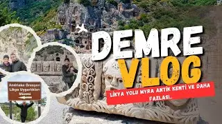 A Lycian Dream in the Middle of Winter: Demre & Myra Vlog