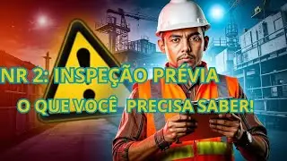 NR 2 - Prior Inspection: Why Was It Revoked? Understand Everything! | Workplace Safety
