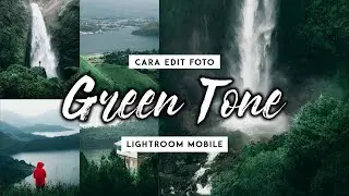 Cara Edit Foto GREEN TONE 