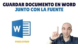 Guardar documentos WORD junto con la FUENTE 📘
