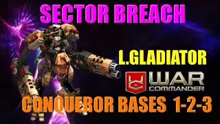 War Commander Sector Breach Conqueror Bases 1-2-3 Using Gladiator Free Repair On Map.