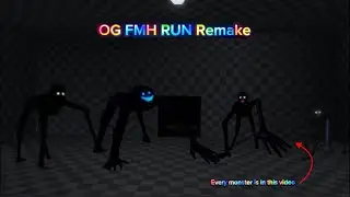 OG FMH RUN REMAKE (every monster is in this video)